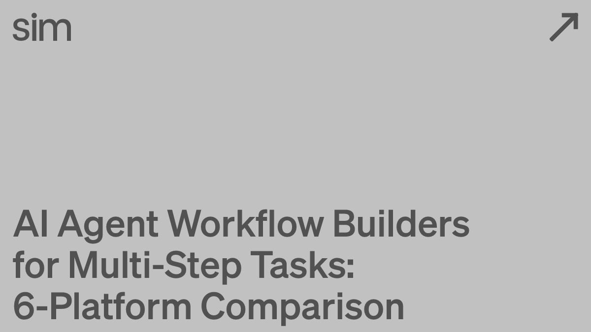 AI Agent Workflow Builders for Multi-Step Tasks: 6-Platform Comparison