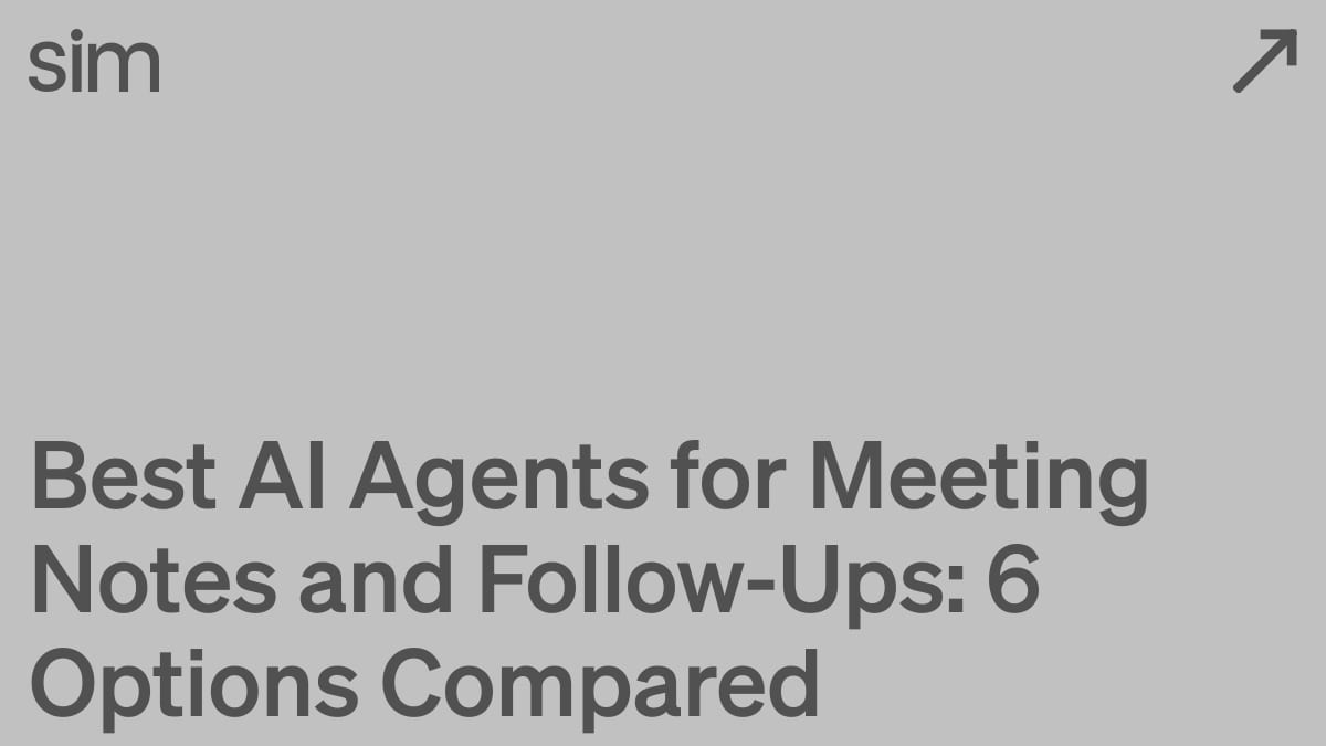 Best AI Agents for Meeting Notes and Follow-Ups: 6 Options Compared